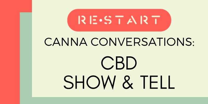 Restart CBD Canna Conversations- Show & Tell - Austin, TX