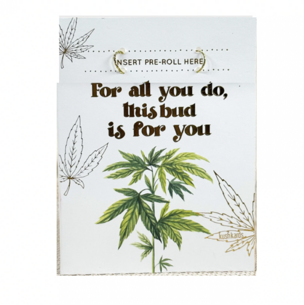 Kush Kards -  This Bud is For You Thank You