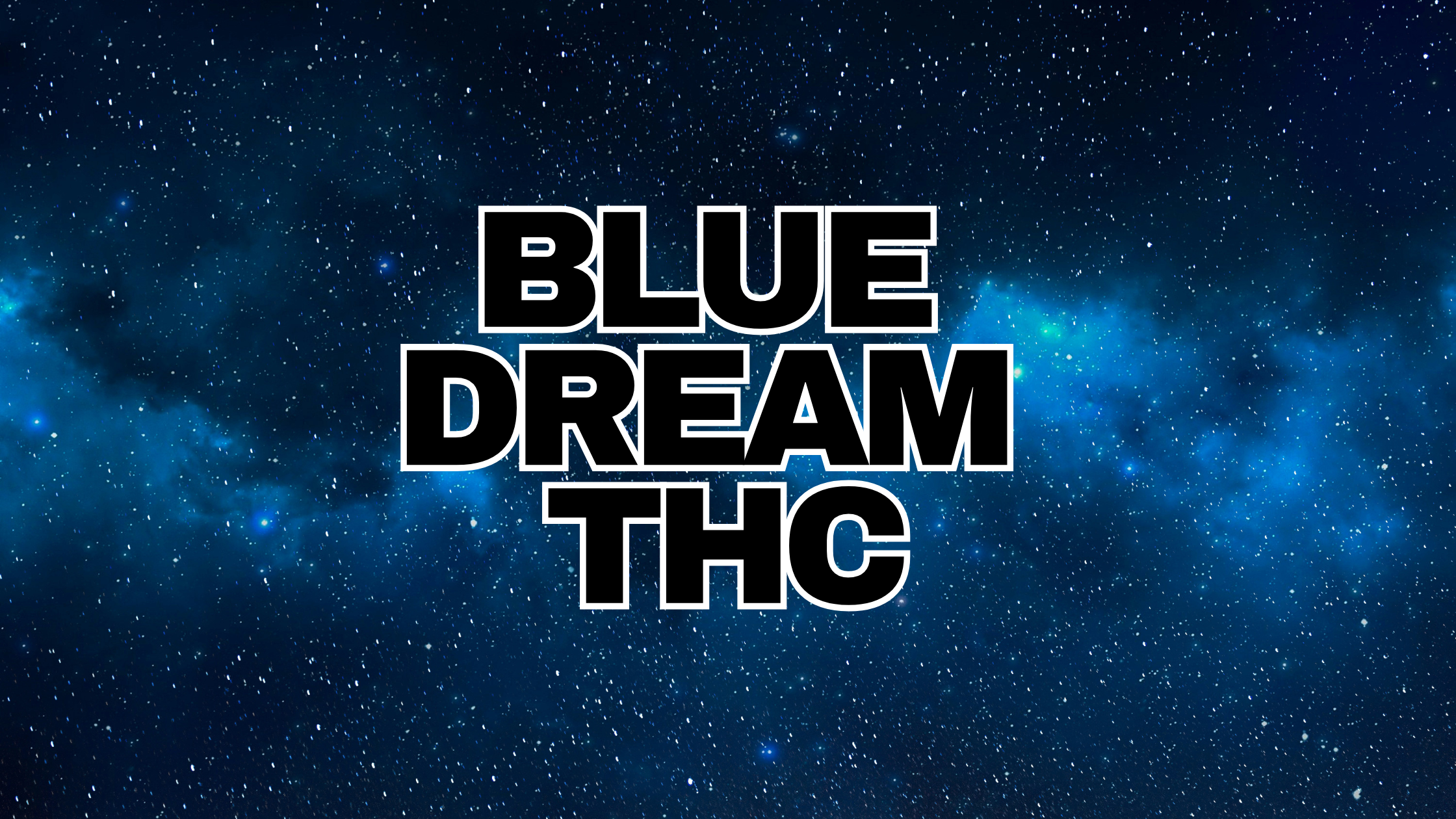 Blue Dream THC: What You Need to Know RESTART CBD AND THC